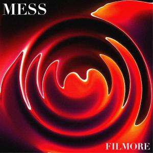收聽Filmore的MESS歌詞歌曲