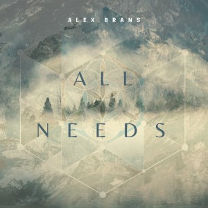 อัลบัม All Needs ศิลปิน Alex Brans