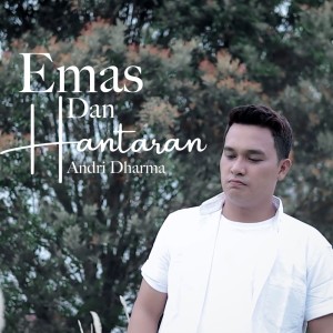 收聽Andri Dharma的Emas Dan Hantaran歌詞歌曲