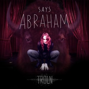 收聽Troln的Says Abraham歌詞歌曲