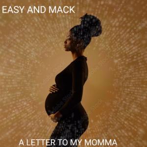 收聽Easy and Mack的LETTER TO MY MOMMA (feat. Eddie bigeasy collins & Cj mack)歌詞歌曲