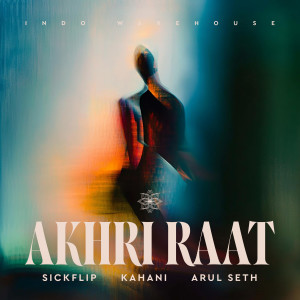 Sickflip的專輯Akhri Raat
