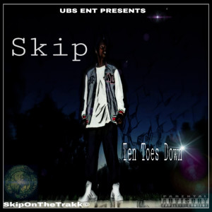 Listen to Ten Toes Down (Explicit) song with lyrics from Skip