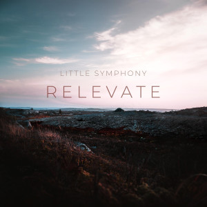 Little Symphony的專輯Relevate
