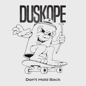 Duskope的專輯Don't Hold Back