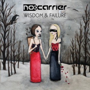 ดาวน์โหลดและฟังเพลง Wisdom And Failure พร้อมเนื้อเพลงจาก no:carrier