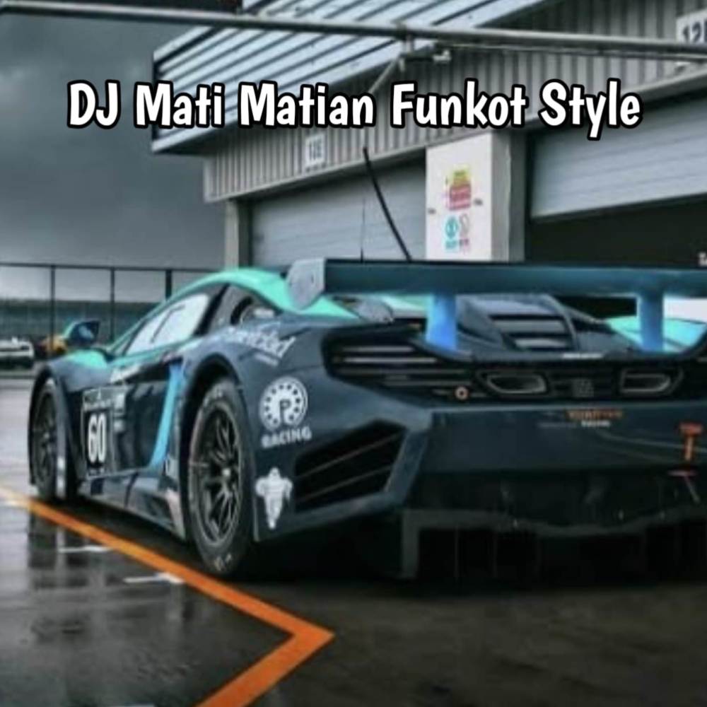 DJ Mati Matian Aku Mencintaimu Funkot