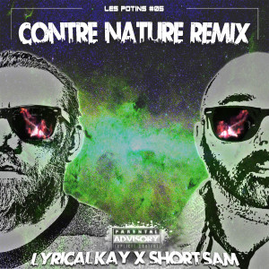 Album Contre nature (Remix) [Les potins #5] (Explicit) from Lyrical Kay