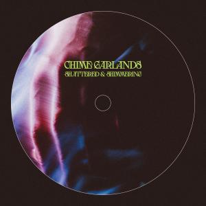 Album Shattered & Shimmering from Chime Garlands