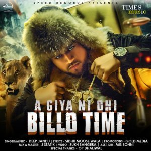 收聽Deep Jandu的Aa Giya Ni Ohi Billo Time歌詞歌曲