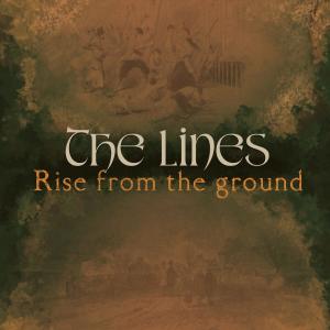 收聽The Lines的Rise From The Ground歌詞歌曲