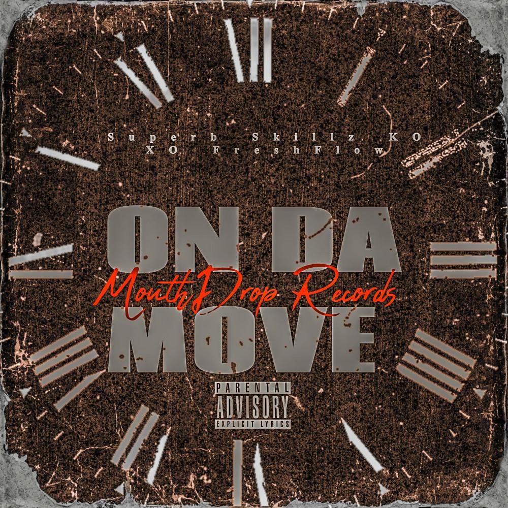 On Da Move (feat. Ko The King & XO FreshFlow) (Explicit)