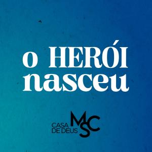 Casa de Deus Music的專輯O Herói Nasceu
