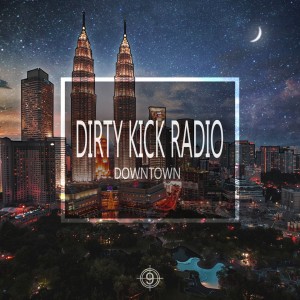 收聽Dirty Kick Radio的Downtown歌詞歌曲