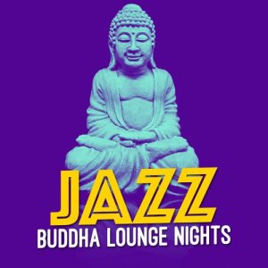 Buddha Lounge的專輯Jazz: Buddha Lounge Nights