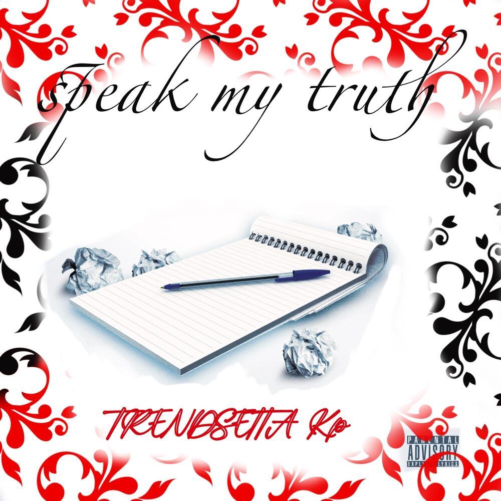 Speak My Truth (Explicit)