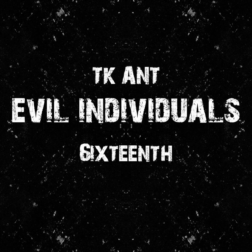 Evil Individuals (feat. 6ixteenth) (Explicit)