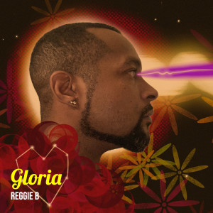 Listen to Gloria (Explicit) song with lyrics from Reggie B