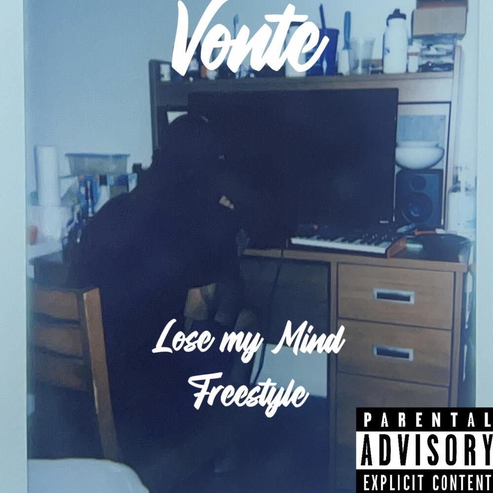 Lose My Mind Freestyle (Explicit)