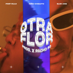 Listen to Otra Flor (Explicit) song with lyrics from Slim Ans