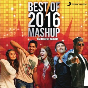 Album Best of 2016 Mashup (By DJ Kiran Kamath) from Amaal Mallik