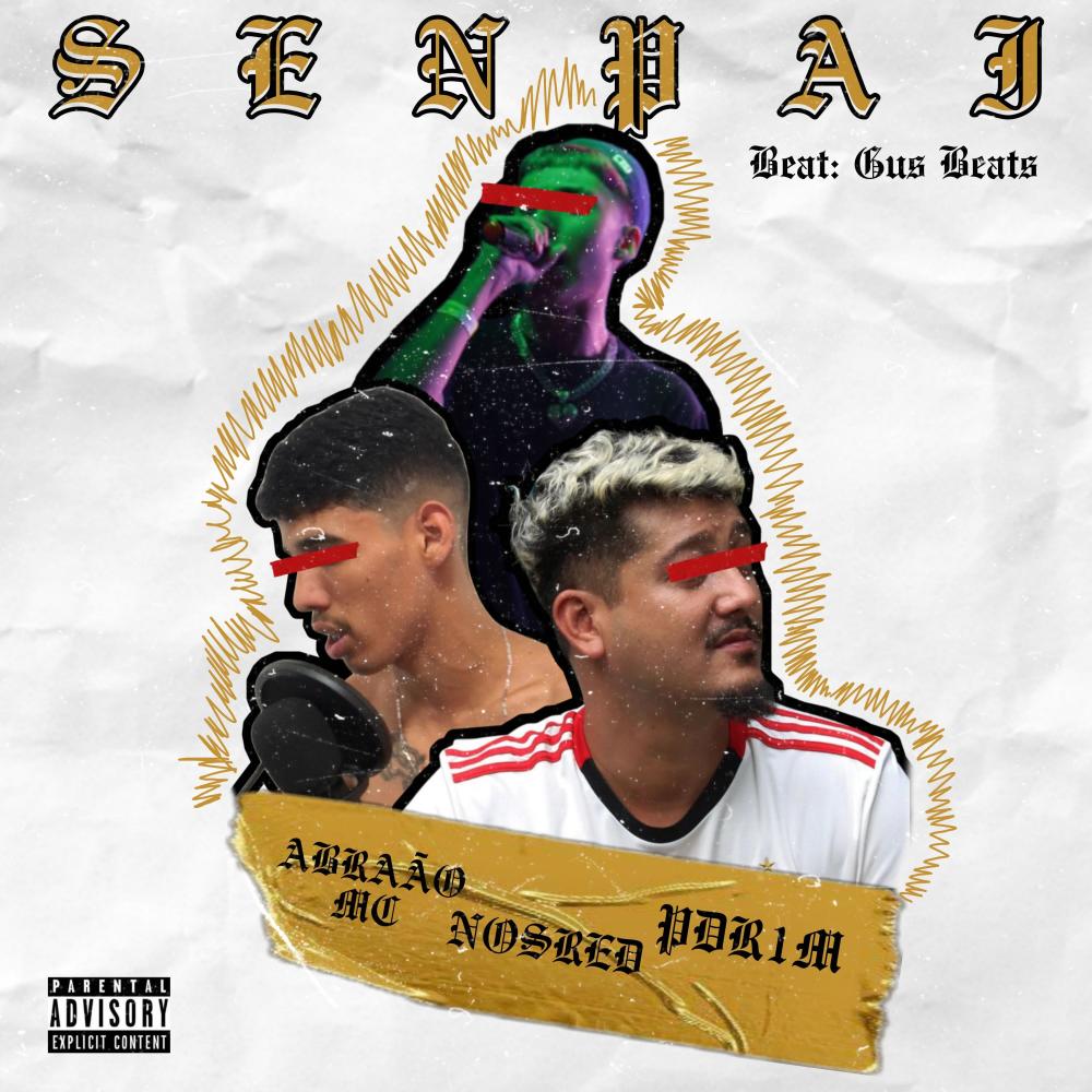 Senpai (feat. Abraão MC, Nosred & Pdr1m) (Explicit)