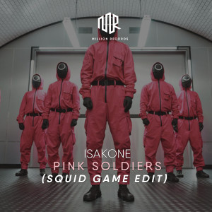 Dengarkan Pink Soldiers (Squid Game Edit) lagu dari IsakOne dengan lirik