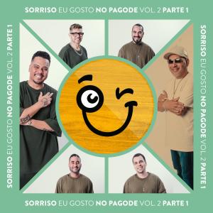 อัลบัม Sorriso Eu Gosto No Pagode Vol. 2 - Parte 1 (Ao Vivo) ศิลปิน Sorriso Maroto