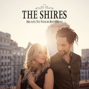 ดาวน์โหลดและฟังเพลง Beats To Your Rhythm พร้อมเนื้อเพลงจาก The Shires