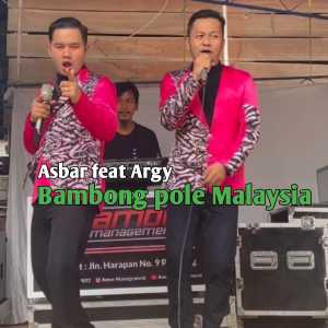 Listen to Bambong Pole Malaysia song with lyrics from Asbar