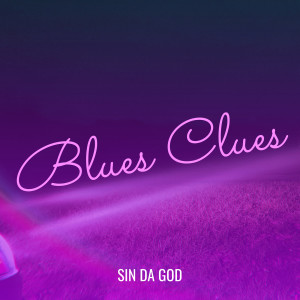 Listen to Blues Clues (Explicit) song with lyrics from Sin Da God