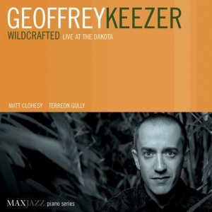 Geoffrey Keezer的專輯Wildcrafted: Live at the Dakota