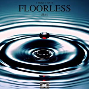 Listen to Floorless (Explicit) song with lyrics from J Higgz