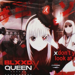 Listen to BLXXDQUEEN (Explicit) song with lyrics from CYPARISS