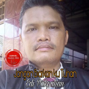 Listen to Jangan Biarkan Ku Tuhan song with lyrics from Edi Pakpahan