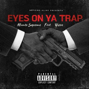Album Eyes On Ya Trap (feat. Wyise) (Explicit) from Wyise