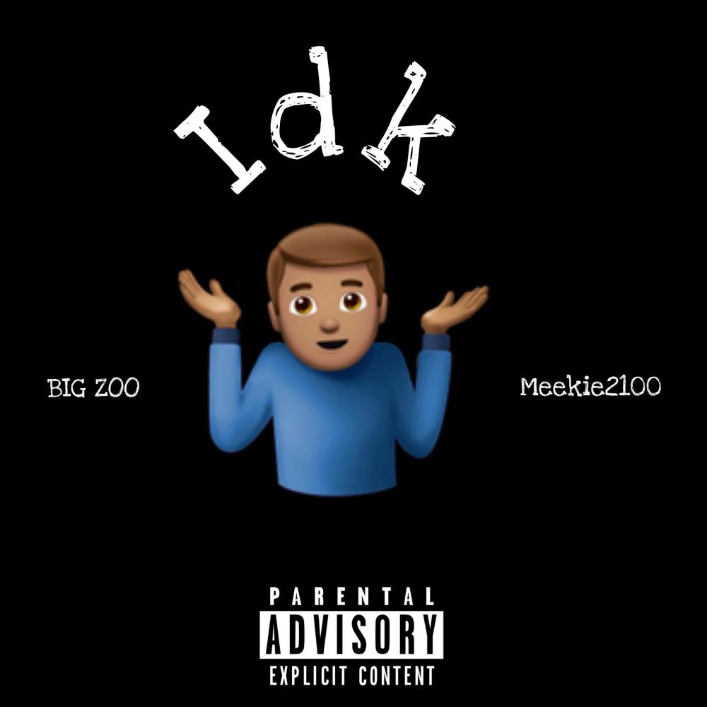 I DONT KNOW (feat. Meekie2100) (Explicit)