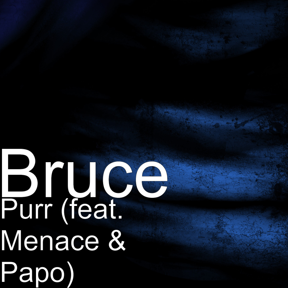 Purr (feat. Menace & Papo) (Explicit)