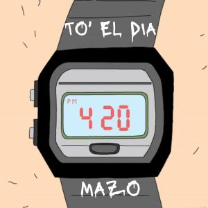 Listen to To El Dia song with lyrics from MAZO