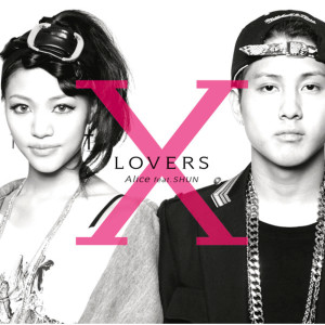 ดาวน์โหลดและฟังเพลง X LOVERS พร้อมเนื้อเพลงจาก Alice feat. AKLO