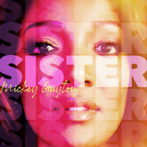 ดาวน์โหลดและฟังเพลง Sister พร้อมเนื้อเพลงจาก Mickey Guyton