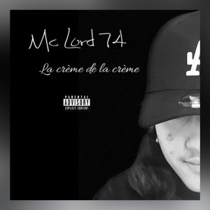 Album La Crème De La Crème (Explicit) from Mc Lord 74
