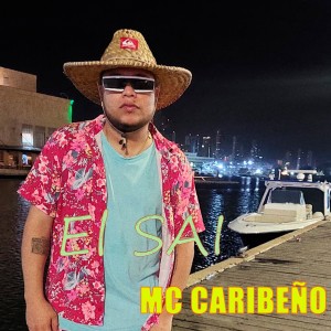 ดาวน์โหลดและฟังเพลง El Sai พร้อมเนื้อเพลงจาก MC Caribeño