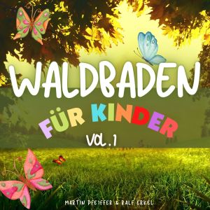 Martin Pfeiffer的專輯Waldbaden für Kinder (Volume 1)