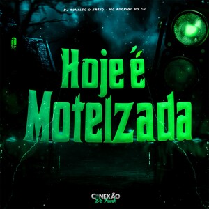 Album Hoje é Motelzada (Explicit) from DJ Ronaldo o Brabo