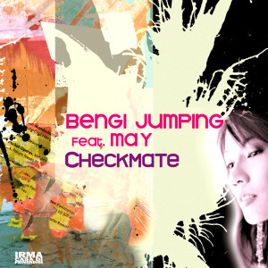 Dengarkan lagu Checkmate (feat. May) nyanyian Bengi Jumping dengan lirik