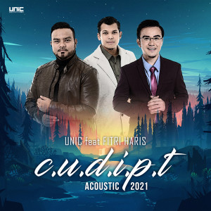Dengarkan lagu CUDIPT (Acoustic 2021) nyanyian Unic dengan lirik