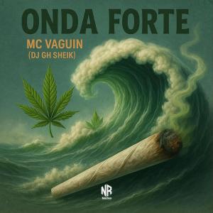 Album ONDA FORTE (Explicit) from MC Vaguin