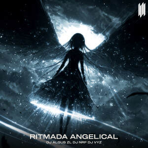 收聽DJ ALGUS ZL的RITMADA ANGELICAL (SPEED|Explicit)歌詞歌曲