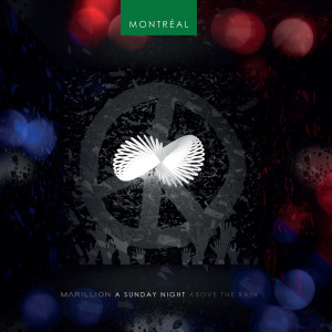 อัลบัม A Sunday Night Above the Rain in Montreal (Live) ศิลปิน Marillion